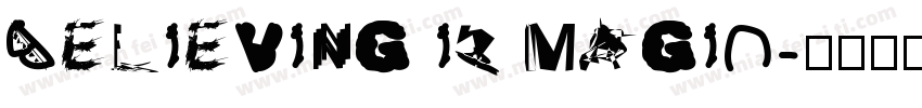 BELIEVING IS MAGIC字体转换